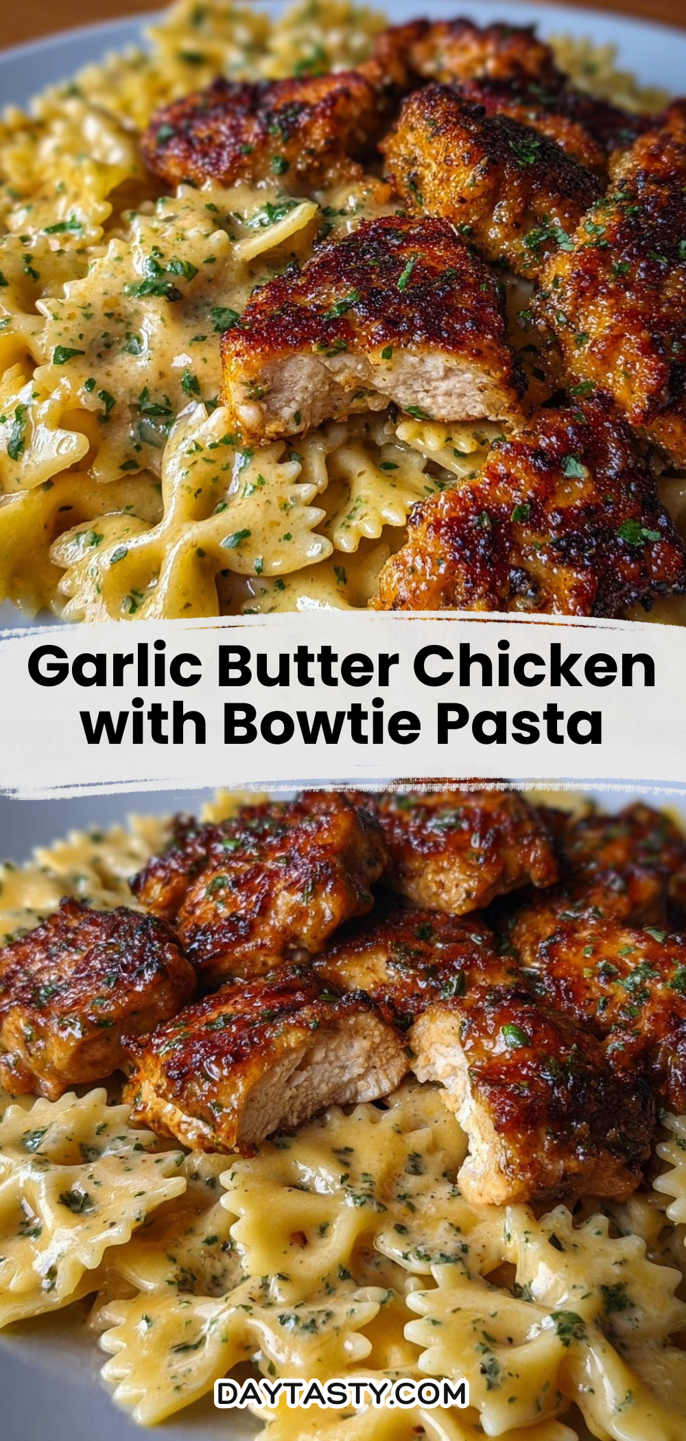 Garlic Butter Chicken with Bowtie Pasta Garlic Butter Chicken with Bowtie Pasta